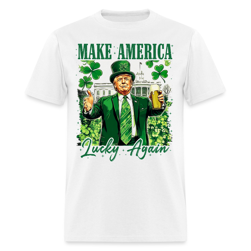 Make America Lucky Again T Shirt - white