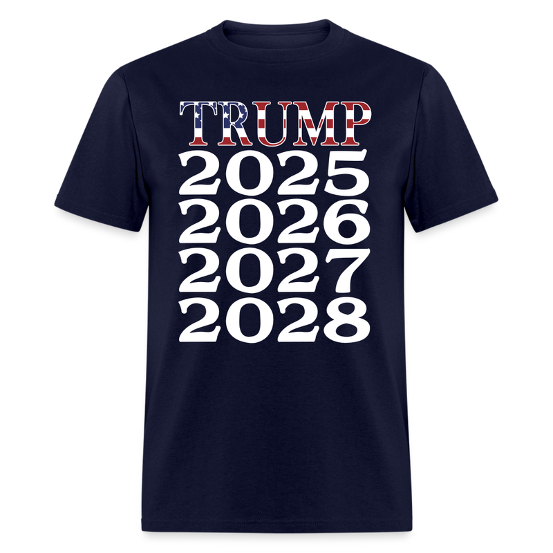 Trump 2025 2026 2027 2028 T Shirt - navy