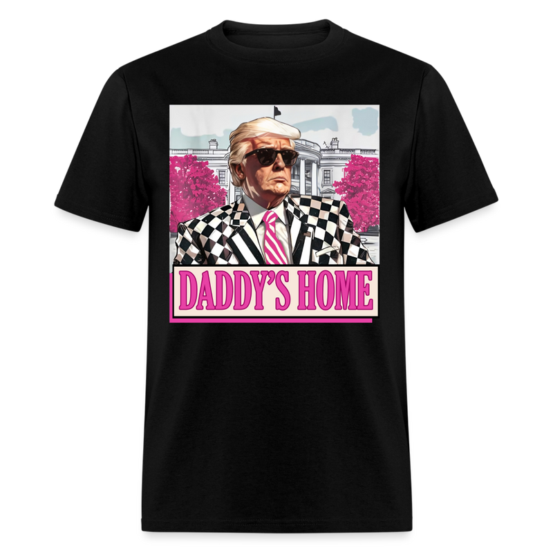 Daddy's Home Funny Pink Donald Trump T Shirt - black