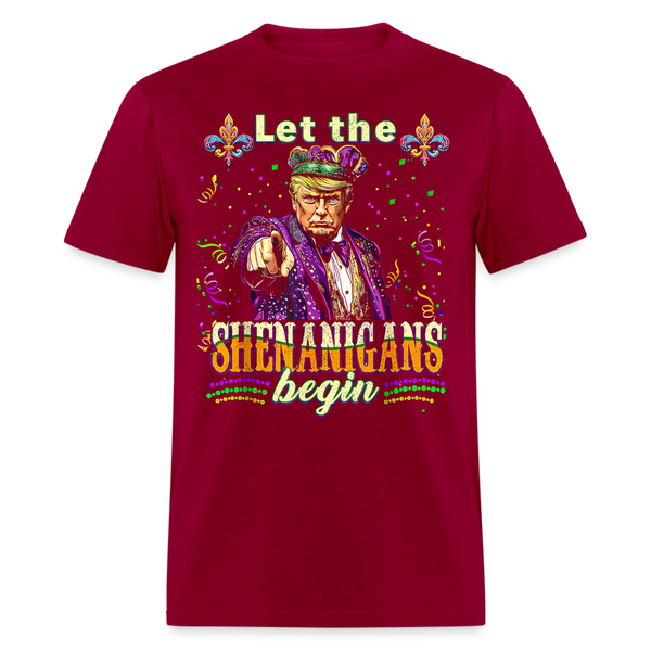 Let The Shenanigans Begin T Shirt - dark red