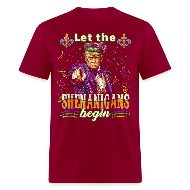 Let The Shenanigans Begin T Shirt - dark red