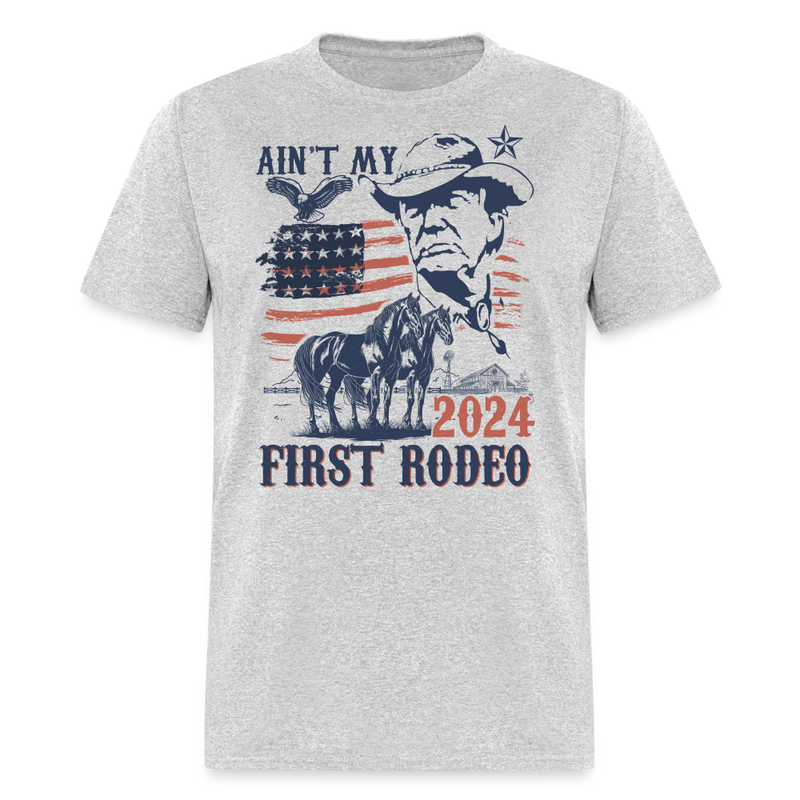 Ain't My First Rodeo 2024 T Shirt - heather gray