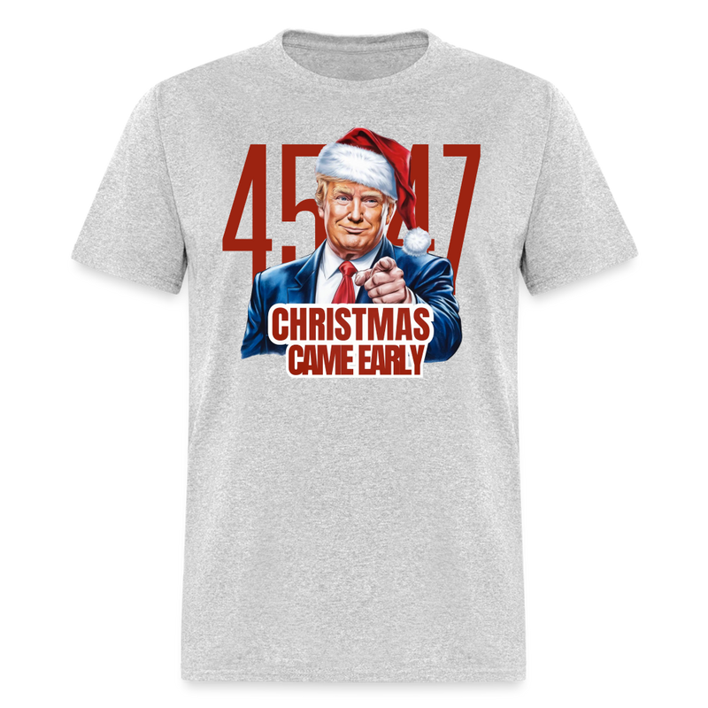 Trump 45/47 Christmas Came Early T Shirt - heather gray