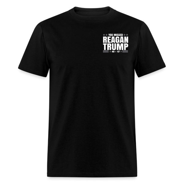 You Missed Reagan Trump T Shirt - black