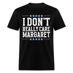 I Don't Really Care Margaret T Shirt - 4 - black