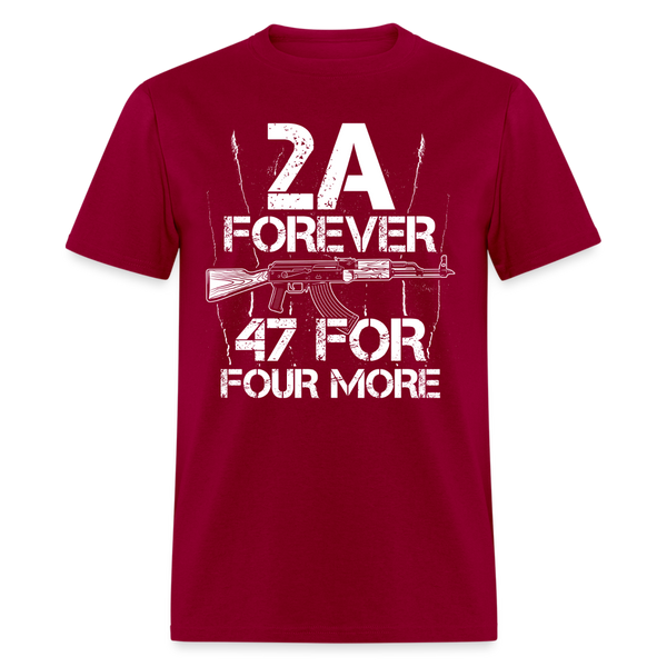 2A Forever 47 For Four More T Shirt - dark red