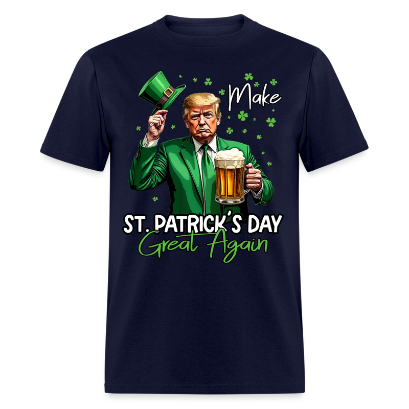 Trump Make Saint Patricks Day Great Again T Shirt - navy