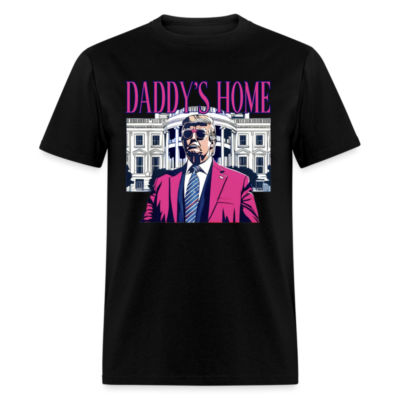 Daddy's Home 47th President T Shirt - black