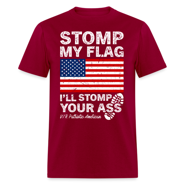 Stomp My Flag I'll Stomp Your Ass T Shirt - dark red