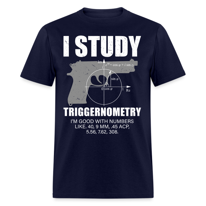 I Study Triggernometry T Shirt - navy