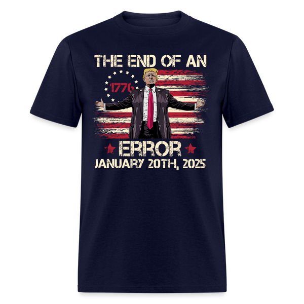 The End Of An Error January 20th 2025 Inauguration Day T Shirt - navy