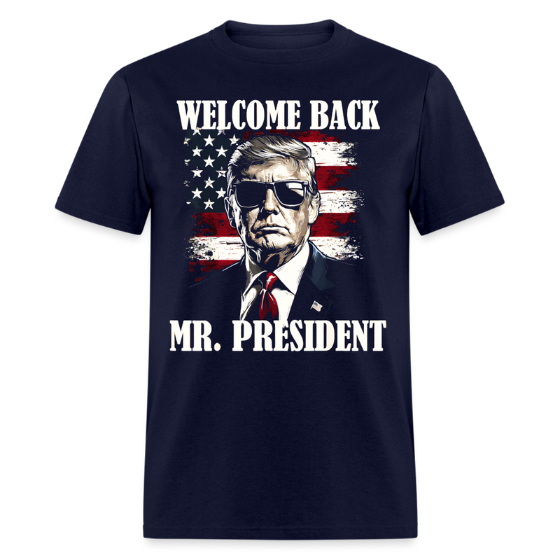 Welcome Back Mr President T Shirt - navy