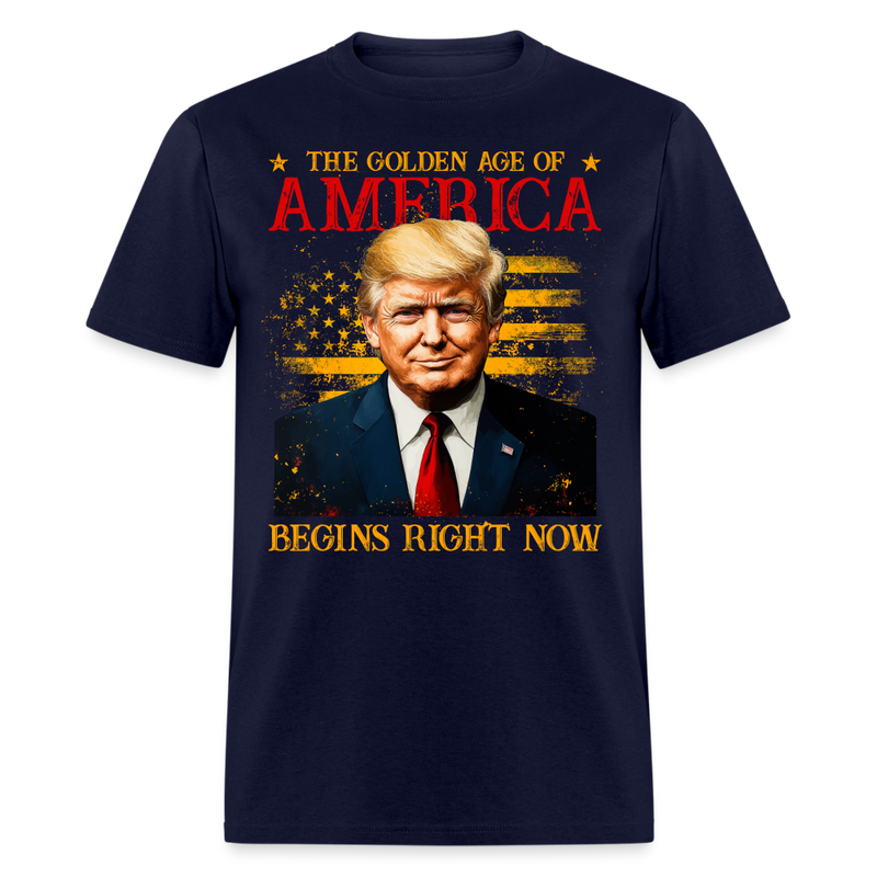 The Golden Age Of America Begins Right Now T Shirt - navy