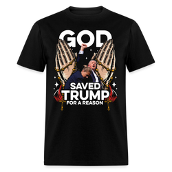 God Saved Trump For A Reason T Shirt - black