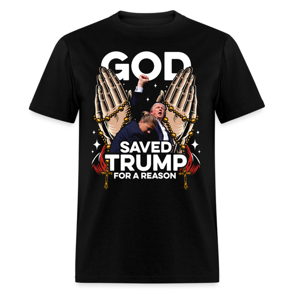 God Saved Trump For A Reason T Shirt - black