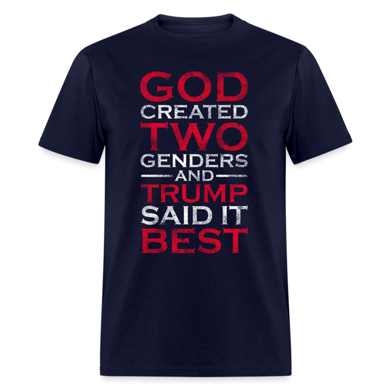 God Created Two Genders, and Trump Said It Best T Shirt - navy