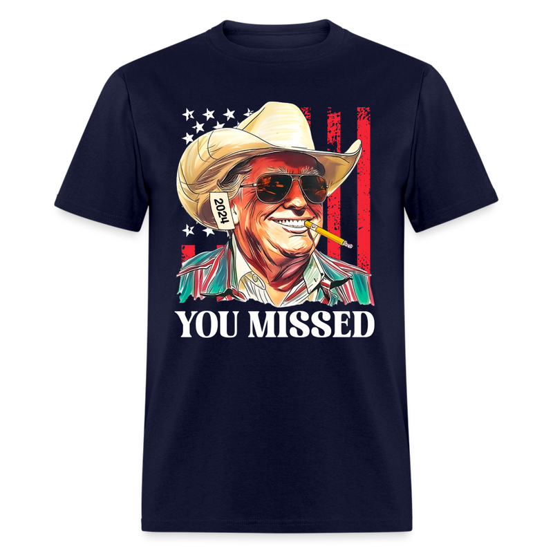 You Missed Trump Cowboy T shirt - navy