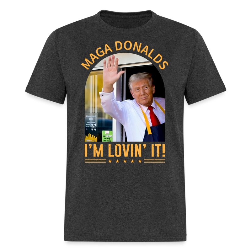 Funny MAGA Donalds I'm Lovin' It T Shirt - heather black