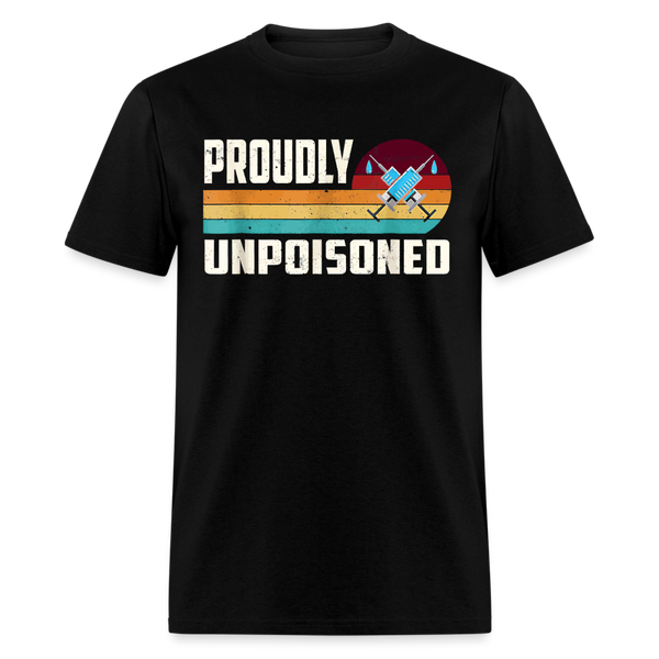 Proudly Unpoisoned T Shirt - black