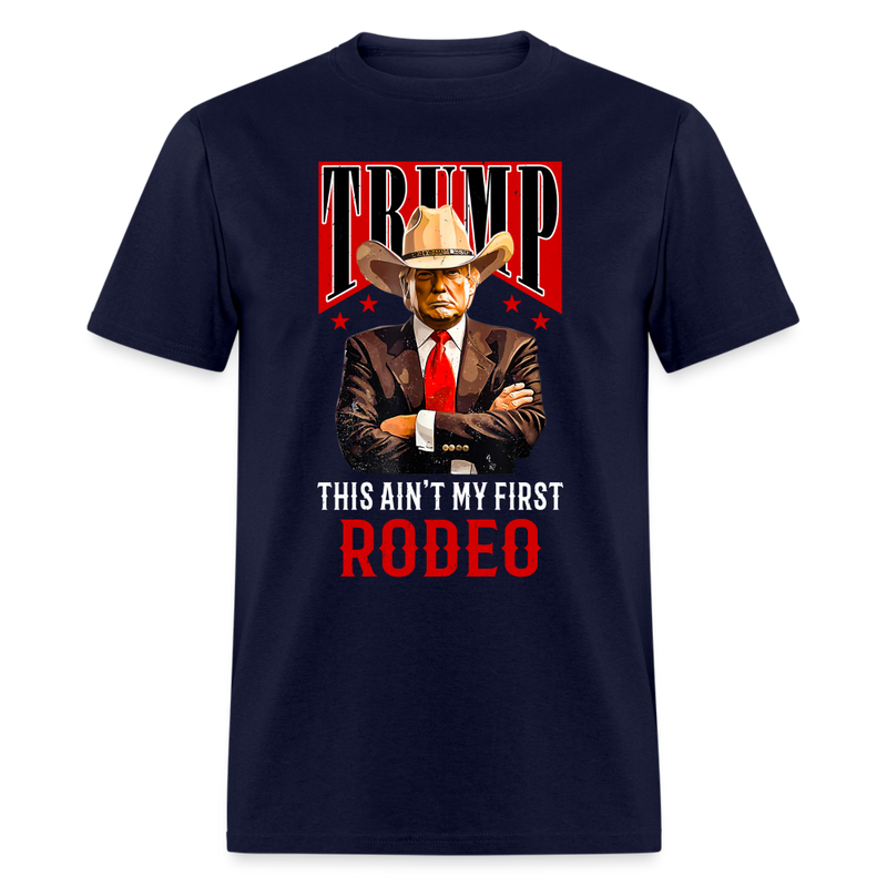 Ain't My First Rodeo Shirt Western Cowboy T Shirt - navy