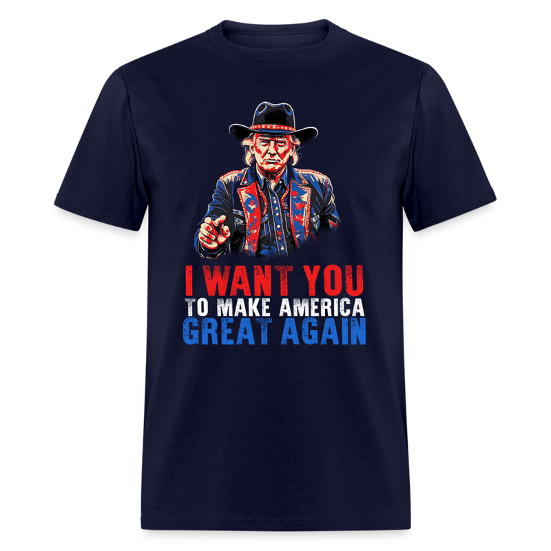 I Want You To Make America Great Again T Shirt - navy