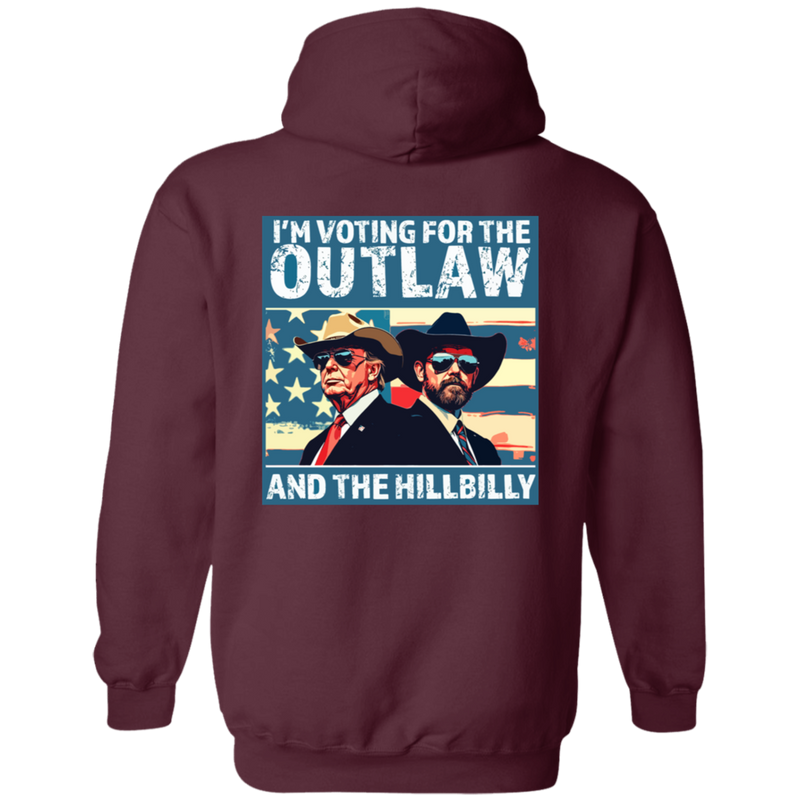 I'm Voting For The Outlaw And Hillbilly Trump Hoodie