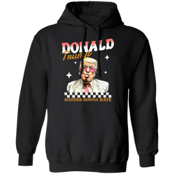 Donald Trump Haters Gonna Hate Hoodie