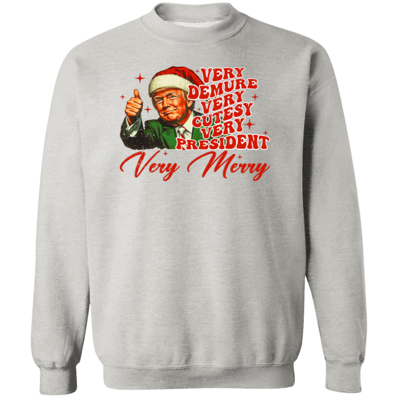 Very Demuse Very Cutesy Very President Sweatshirt