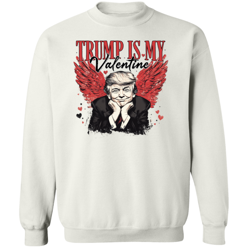 Trump Is My Valentine Sweatshirt - 4