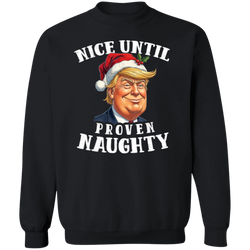 Nice Until Proven Naughty Sweatshirt