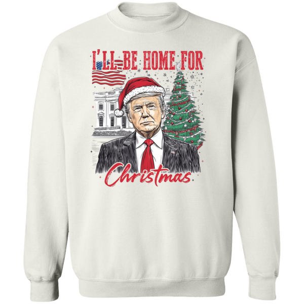 Trump I'll Be Home For Christmas Sweatshirt