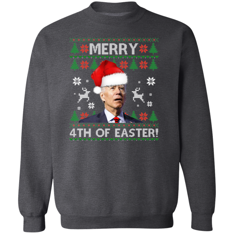 Merry 4th Of Easter Biden Sweatshirt