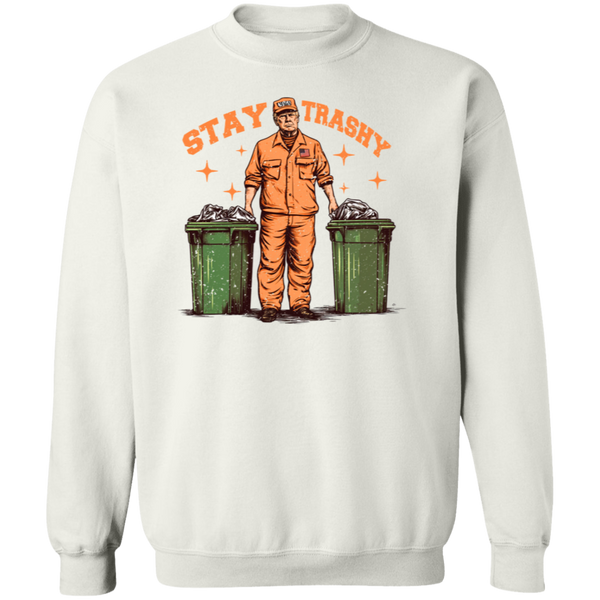 MAGA Stay Trashy Sweatshirt