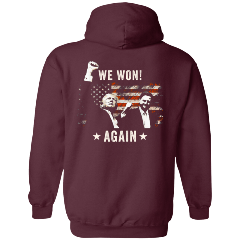 Trump We Won Again Hoodie