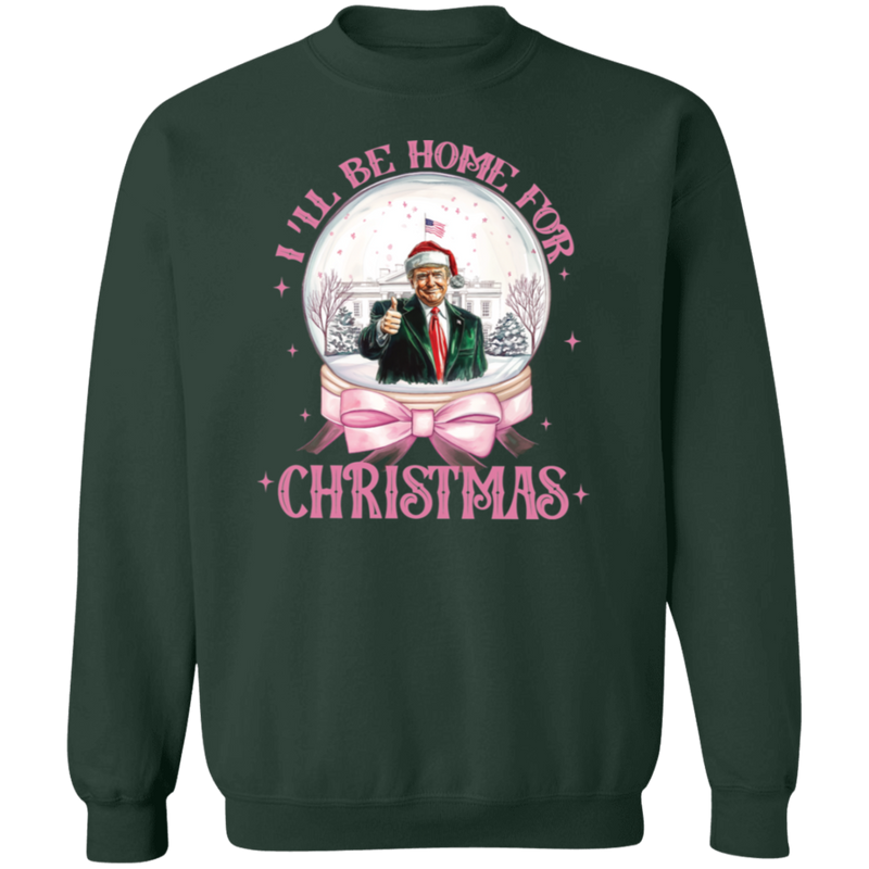 Trump I'll Be Home for Christmas Sweatshirt