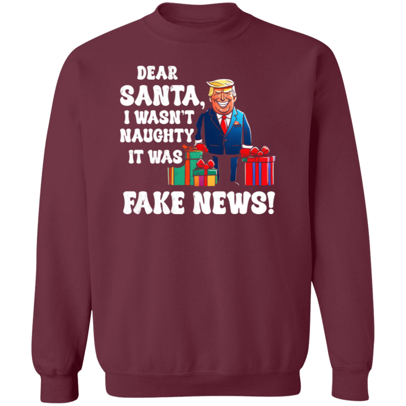 Dear Santa I Wasn't Naughty It Was Fake News Sweatshirt