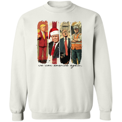 We Won America Again Sweatshirt