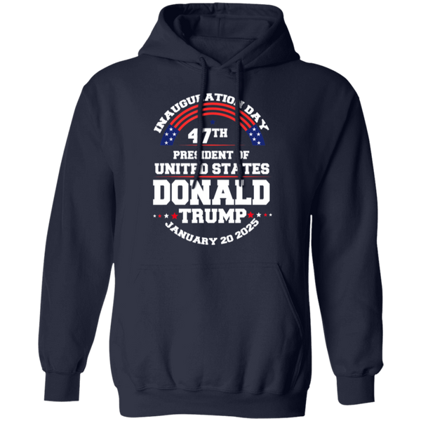 Inauguration Day 47th President Donald Trump 2025 Hoodie