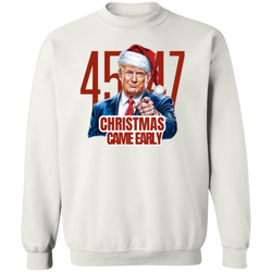 Trump 45/47 Christmas Came Early Sweatshirt