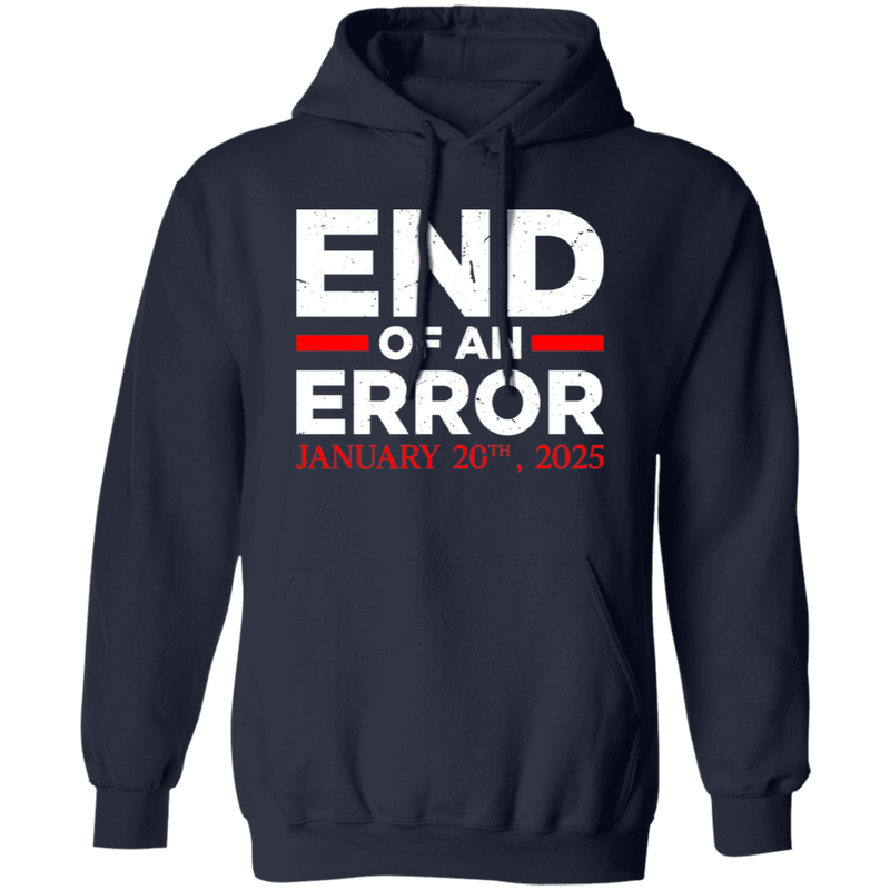 End Of An Error January 20th 2025 Hoodie