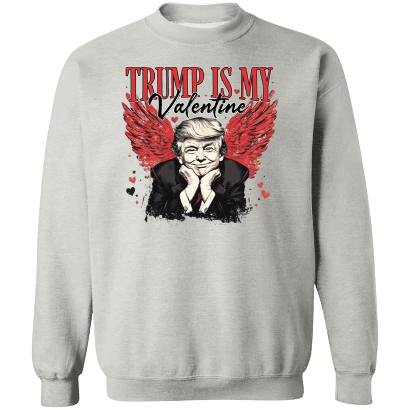 Trump Is My Valentine Sweatshirt - 4