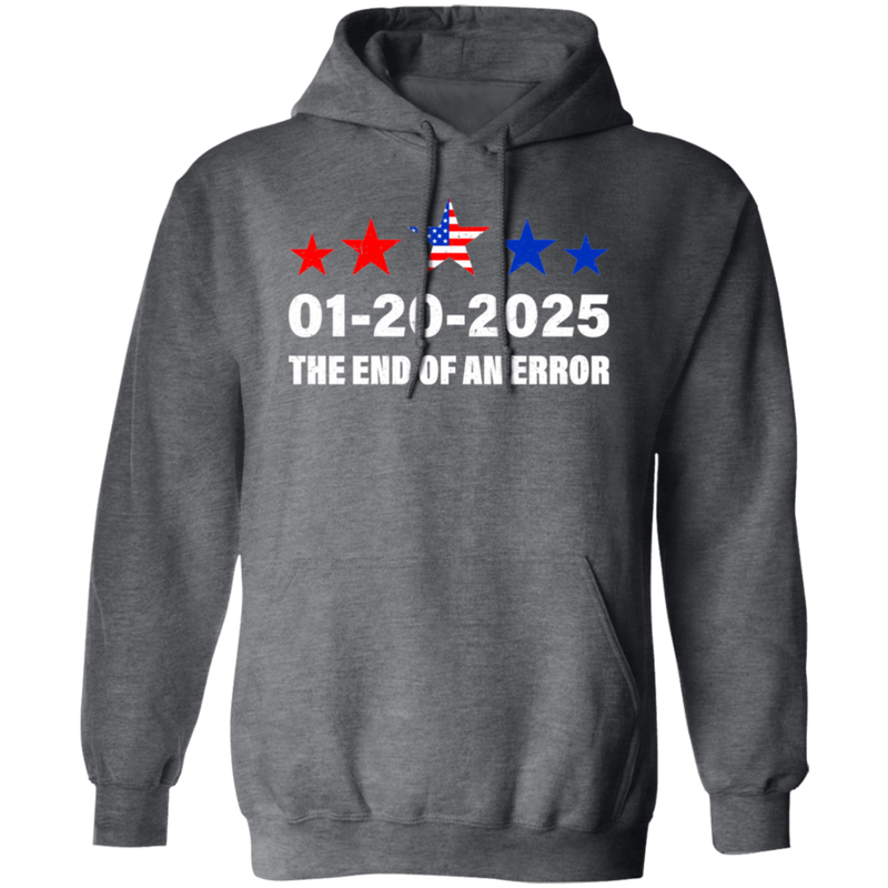 Inauguration Day 2025 January 20 End of an Error Hoodie