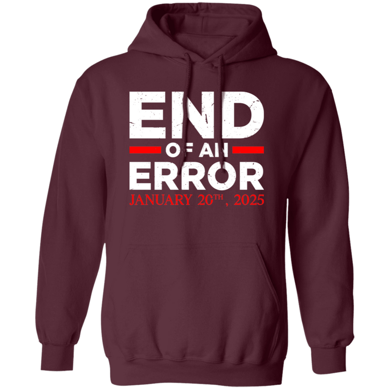 End Of An Error January 20th 2025 Hoodie