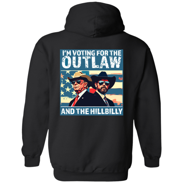 I'm Voting For The Outlaw And Hillbilly Trump Hoodie