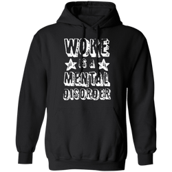 Woke Is A Mental Disorder Hoodie