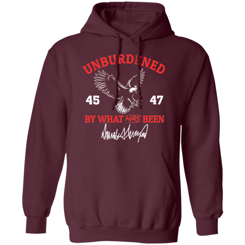 Unburdened Trump By What Has Been 45 47 Hoodie