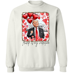 Trump Is My Valentine Sweatshirt - 2