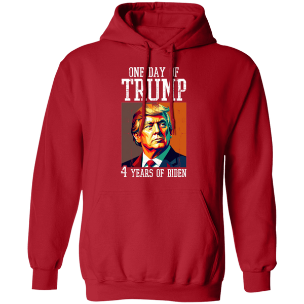 One Day of Trump Four Years of Biden Hoodie