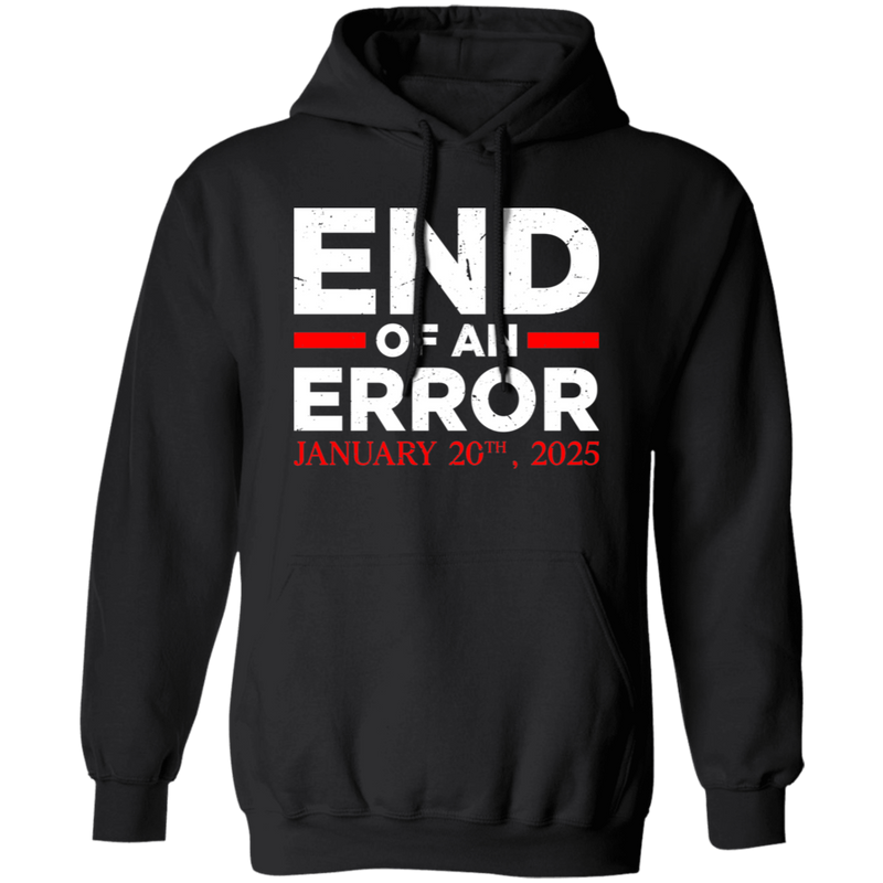 End Of An Error January 20th 2025 Hoodie