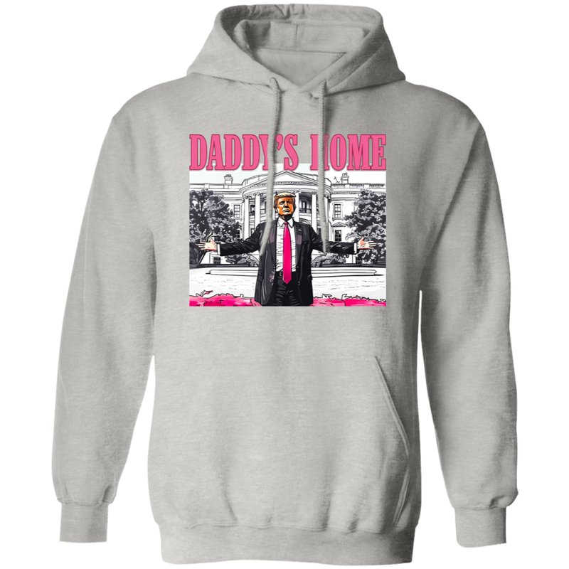 Daddy's Home Trump Hoodie